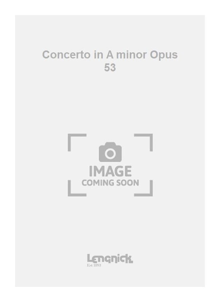 Concerto in A minor Opus 53